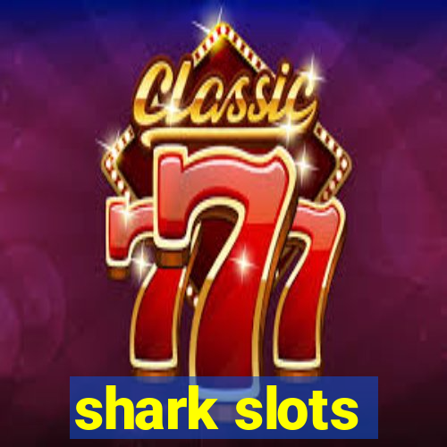 shark slots